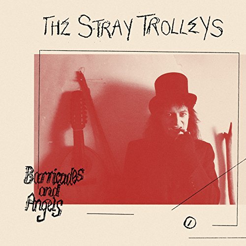 The Stray Trolleys/Barricades & Angels