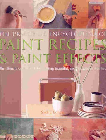 Sacha Cohen/The Practical Encyclopedia Of Paint Recipes& Paint Effects
