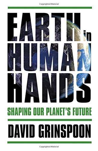 David Grinspoon/Earth in Human Hands@ Shaping Our Planet's Future