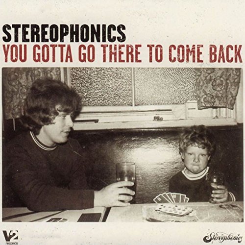 Stereophonics/You Gotta Go There To Come BacK@Import-Gbr