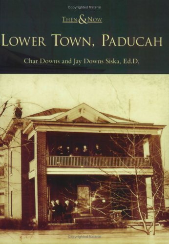 Char Downs/Lower Town, Paducah