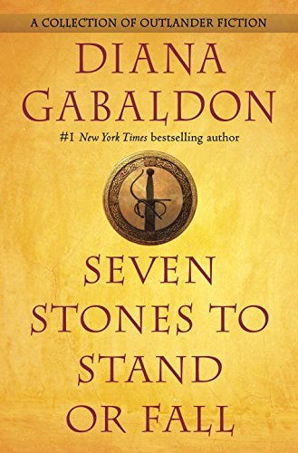 Diana Gabaldon/Seven Stones to Stand or Fall@A Collection of Outlander Fiction