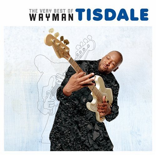 Wayman Tisdale/Very Best Of Wayman Tisdale