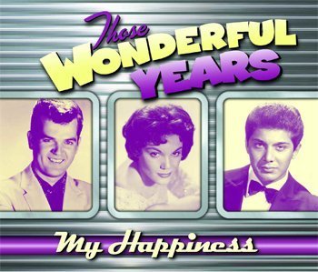 Those Wonderful Years/My Happiness