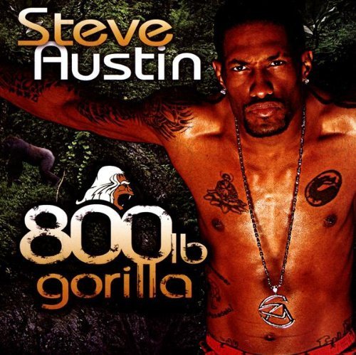 Steve Austin/800 Lb Gorilla@Clean Version