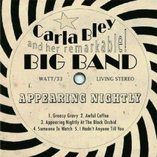 Carla Bley/Appearing Nightly