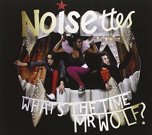 Noisettes/What's The Time Mr. Wolf?