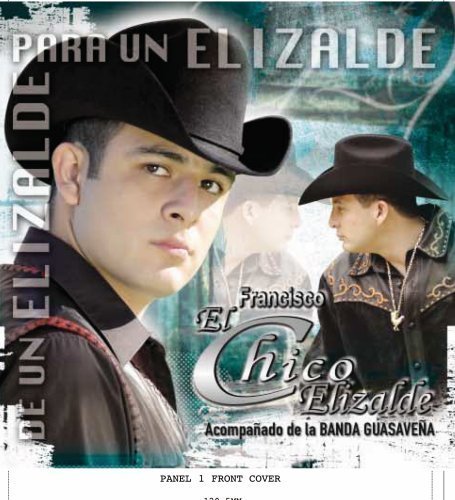 Francisco El Chico Elizalde/De Un Elizalde Para Un Elizald