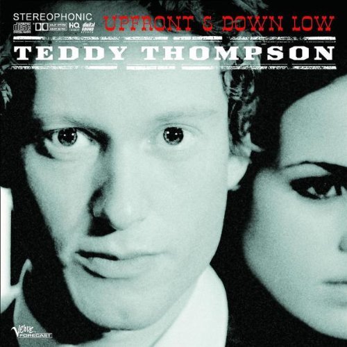 Teddy Thompson Up Front & Down Low 