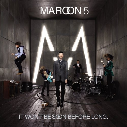 Maroon 5/It Won'T Be Soon Before Long