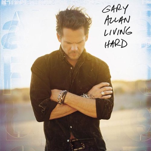 Gary Allan/Living Hard