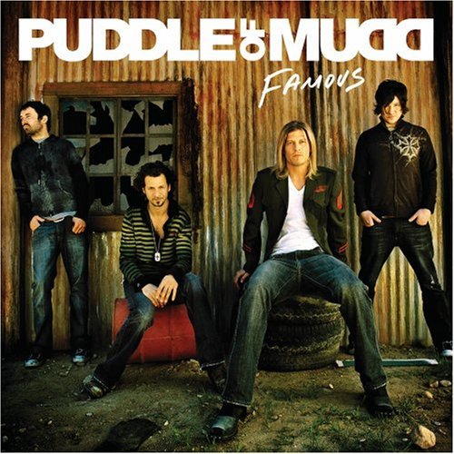 Puddle Of Mudd/Famous@Clean Version
