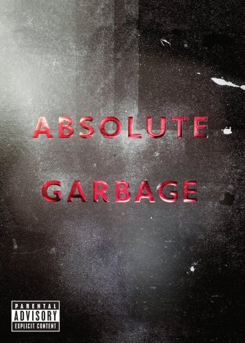 Garbage/Absolute Garbage@Explicit Version