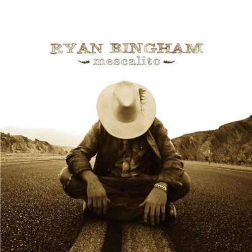 Ryan Bingham/Mescalito