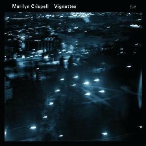 Marilyn Crispell/Vignettes