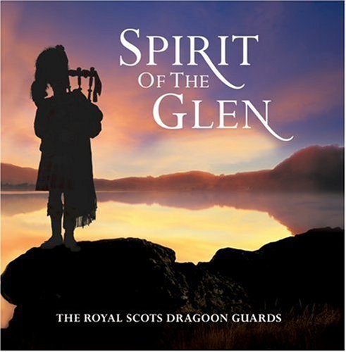 Royal Scots Dragoon Guards/Spirit Of The Glen@Spirit Of The Glen