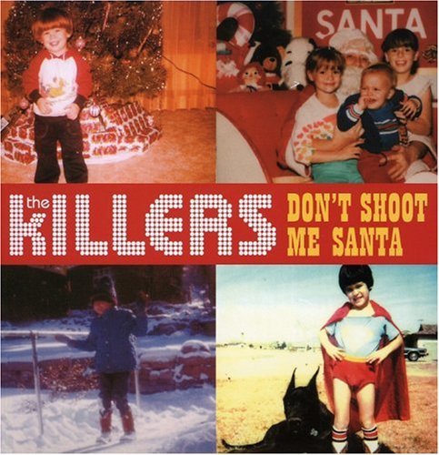 Killers/Don'T Shoot Me Santa