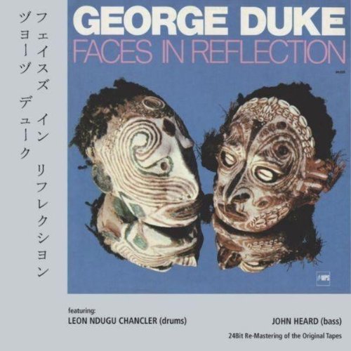 George Duke/Faces In Reflection