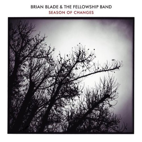 Brian Fellowship Blade/Seasons Of Change