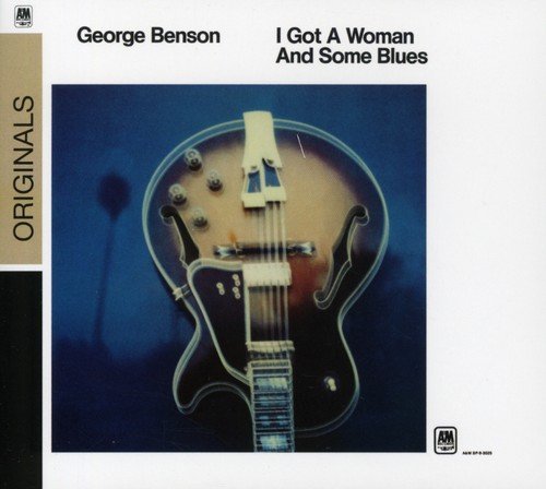George Benson/I Got A Woman & Some Blues