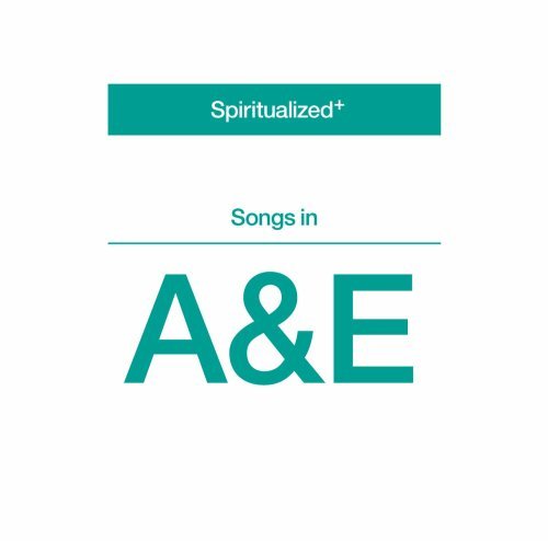 Spiritualized/Songs In A&E