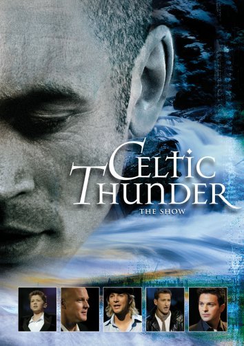 Celtic Thunder/Celtic Thunder The Show@Nr