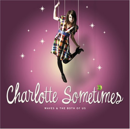 Charlotte Sometimes/Waves & The Both Of Us@Explicit Version
