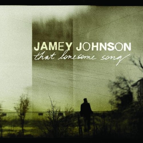 Jamey Johnson That Lonesome Song 