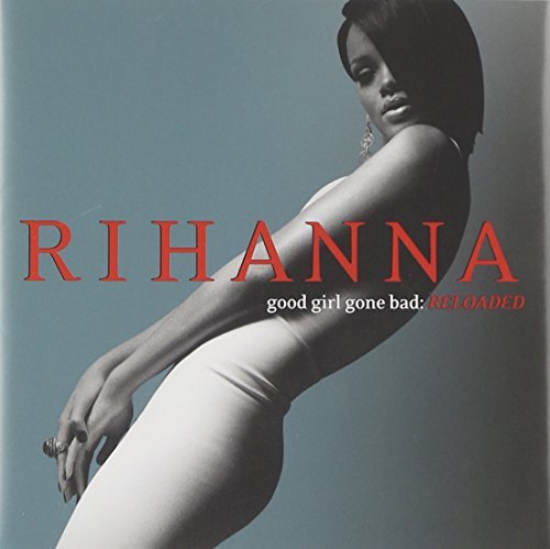 Rihanna/Good Girl Gone: Reloaded