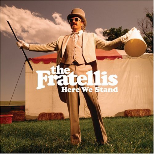 Fratellis/Here We Stand