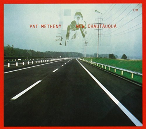 Pat Metheny/New Chautauqua