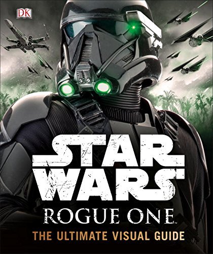 Hidalgo,Pablo/ Remillard,Kemp (ILT)/Star Wars Rogue One the Ultimate Visual Guide