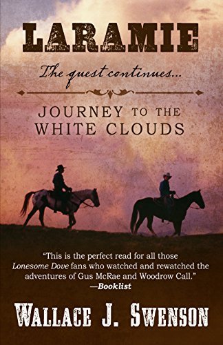 Wallace J. Swenson/Laramie@ Journey to the White Clouds