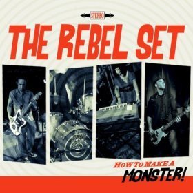 The Rebel Set/How To Make A Monster