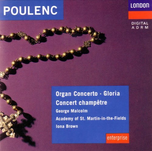 Poulenc Iona Brown Academy of St. Martin in the Fi/Poulenc: Organ Concerto-Gloria-Concert Champetre