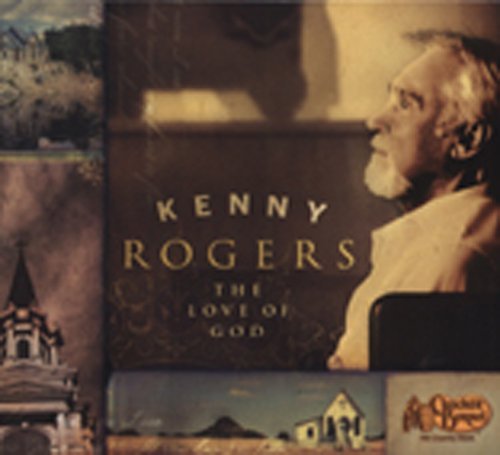 Kenny Rogers The Love Of God 