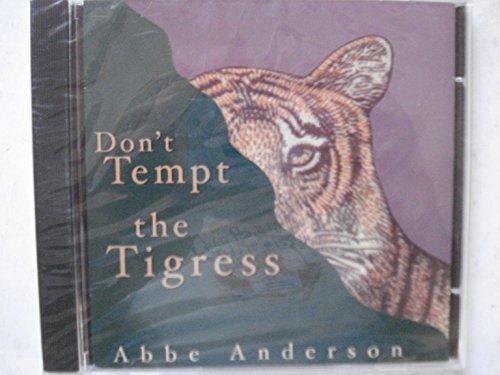 Abe Anderson Don't Tempt The Tigress 