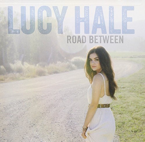 Lucy Hale/Road Between