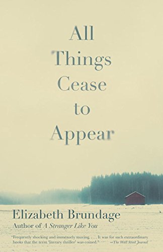 Elizabeth Brundage/All Things Cease to Appear