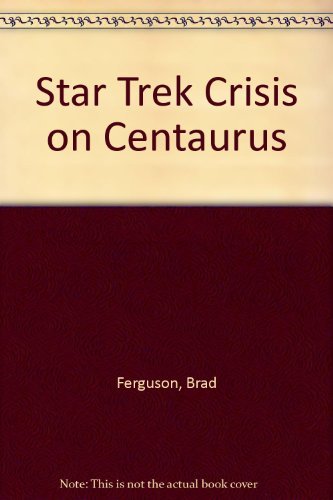 Brad Ferguson Star Trek Crisis On Centaurus 