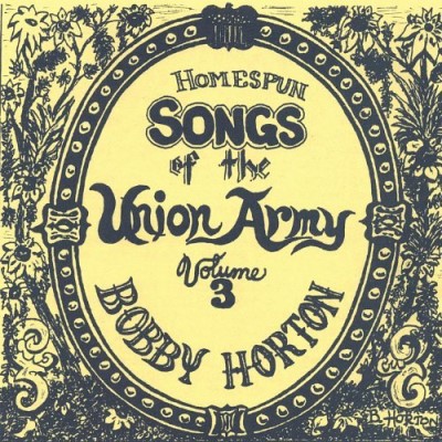 Bobby Horton/Homespun Songs Of The Union Army, Vol. 3