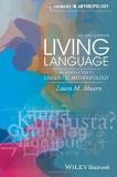Laura M. Ahearn Living Language An Introduction To Linguistic Anthropology 0002 Edition; 