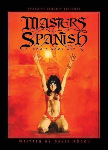 Roach,David/ Greenberger,Bob (EDT)/ Maroto,Este/Masters of Spanish Comic Book Art