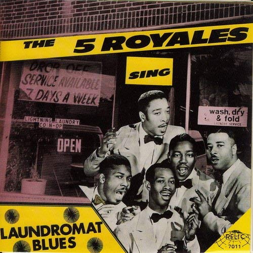 Five Royales/Sing 'Laundromat Blues'