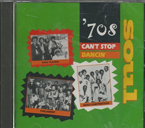 70's Soul: Can'T Stop Dancin/70's Soul: Can'T Stop Dancin