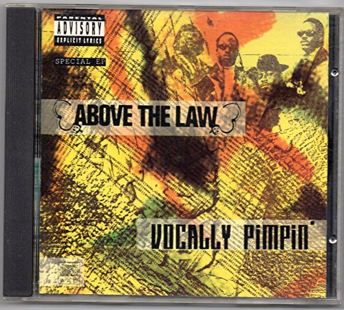 Above The Law/Vocally Pimpin'