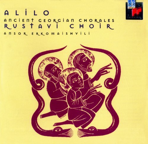 Alilo/Ancient Georgian Chorales