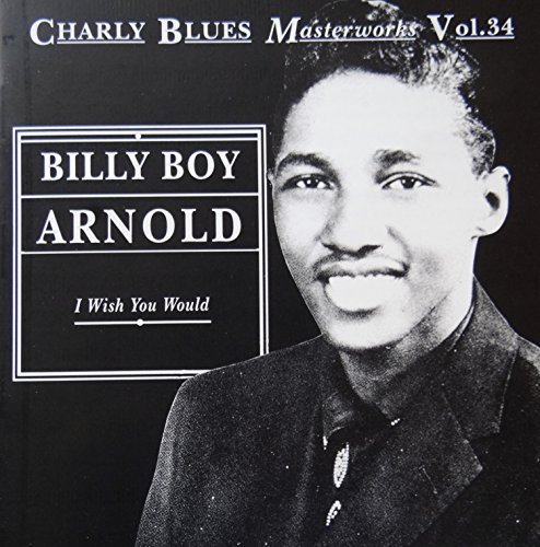 Billy Boy Arnold/I Wish You Would