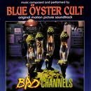 Bad Channels/Soundtrack@Blue Oyster Cult