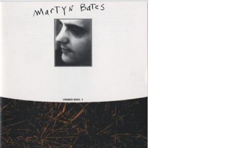 Martyn Bates/Chamber Music Ii